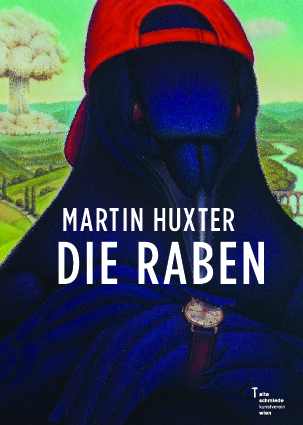 Martin Huxter: »Die Raben<br>
12 Bilder zu einem Gedicht aus den <i>Letzten Tagen der Menschheit</i>«<br>
Alte Schmiede, 18. April bis 28. Juni 2024